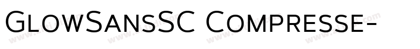 GlowSansSC Compresse字体转换 GlowSansSC Compresse字体转换